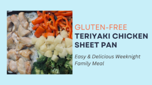 Gluten-Free Teriyaki Chicken Family Meal One Sheet Pan